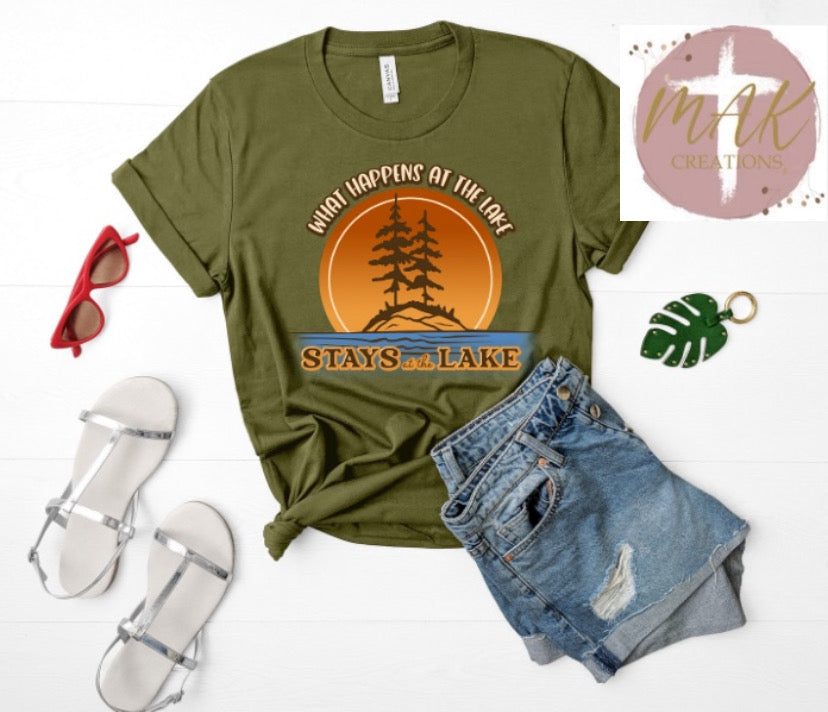 What Happens at the Lake Stays at the Lake (AVAILABLE IN ALL SIZES)