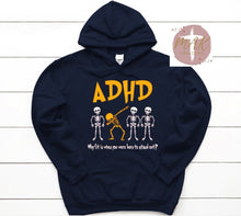Load image into Gallery viewer, ADHD Why Fit in When You Were Born to Stand Out(AVAILABLE IN ALL SIZES)
