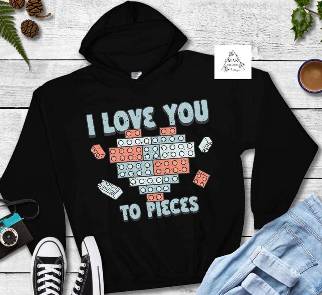 I Love You To Pieces (AVAILABLE IN ALL SIZES)