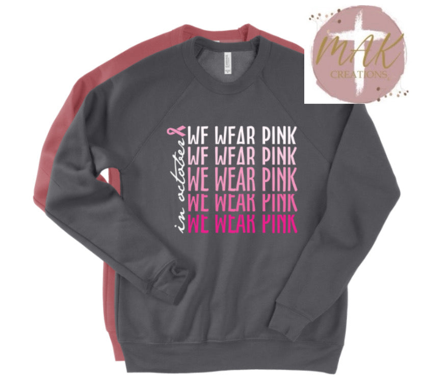 We Wear Pink Stacked (AVAILABLE IN ALL SIZES)