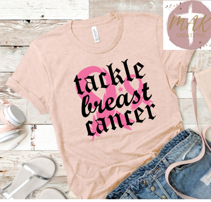 Tackle Breast Cancer  (AVAILABLE IN ALL SIZES)