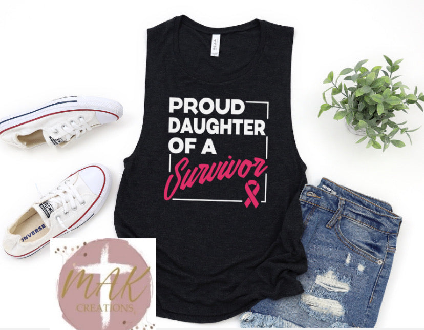 Proud Daughter of A Survivor (AVAILABLE IN ALL SIZES)