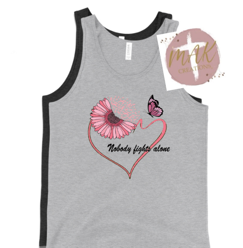 Nobody Fights Alone (AVAILABLE IN ALL SIZES)