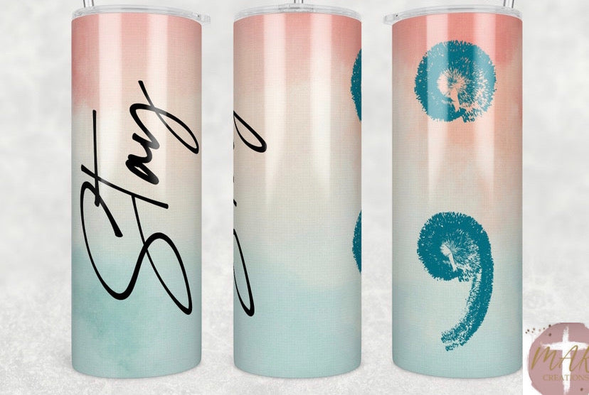 Stay (20 oz Skinny Tumbler)