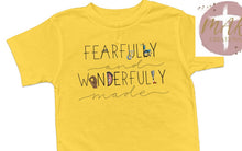 Load image into Gallery viewer, Fearfully and Wonderfully Made (AVAILABLE IN ALL SIZES)
