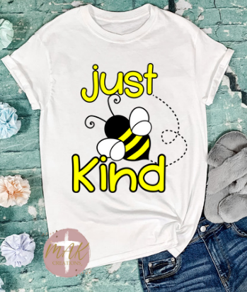 Just Bee Kind (AVAILABLE IN ALL SIZES)