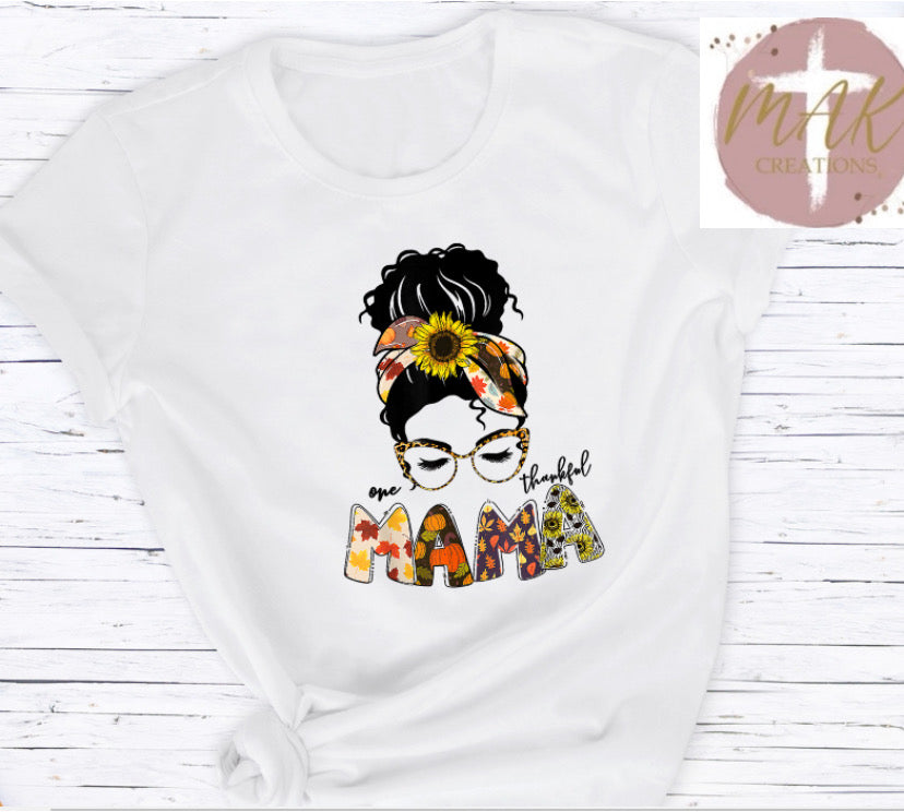 One Thankful Mama #7 (AVAILABLE IN ALL SIZES)