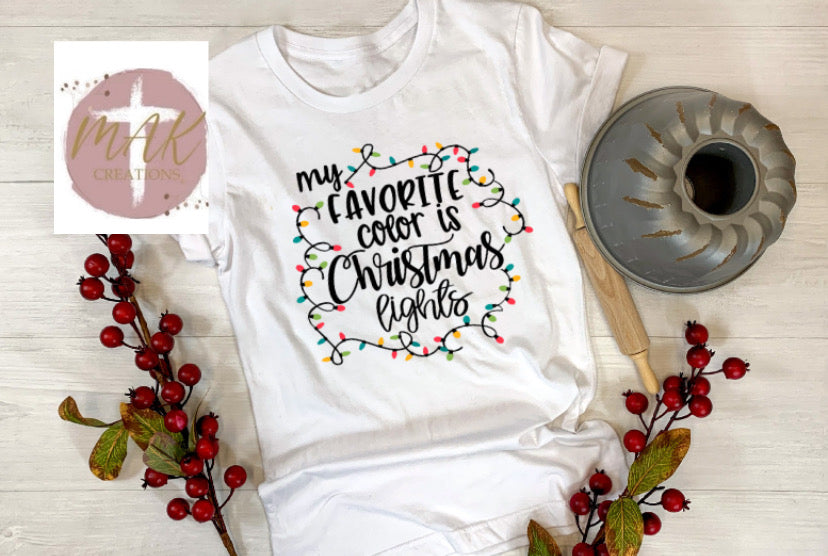 My Favorite Color is Christmas Lights (Black Print)   (AVAILABLE IN ALL SIZES)