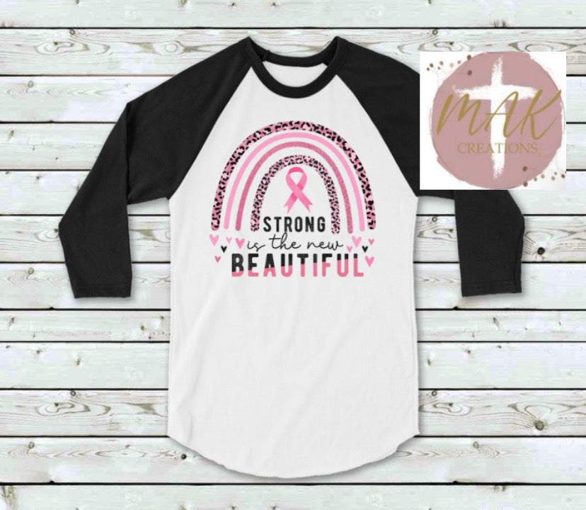 Strong is the New Beautiful   (AVAILABLE IN ALL SIZES)