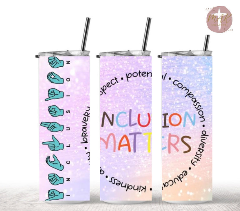 20 oz Skinny Tumbler Inclusion Matters