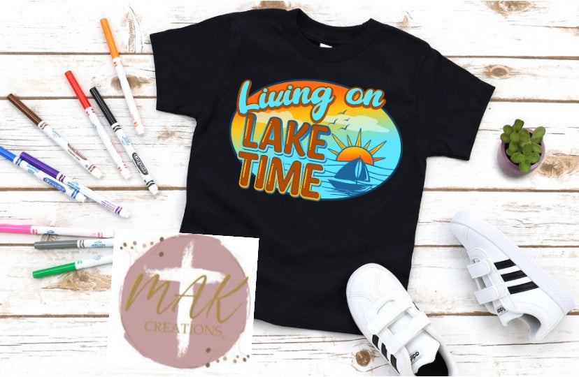 Living on Lake Time (AVAILABLE IN ALL SIZES)