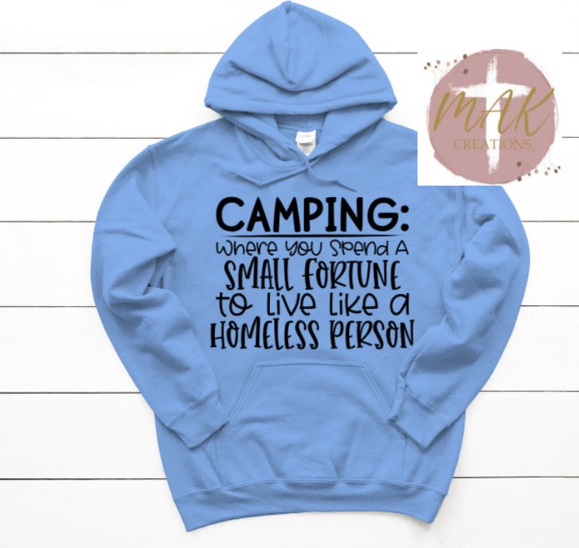 Camping Where you Spend A Small Fortune (AVAILABLE IN ALL SIZES)