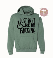 Load image into Gallery viewer, Just In It For the Parking  (AVAILABLE IN ALL SIZES)
