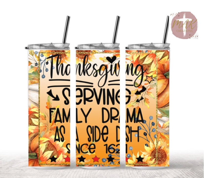 Thanksgiving Serving Family Drama Tumbler