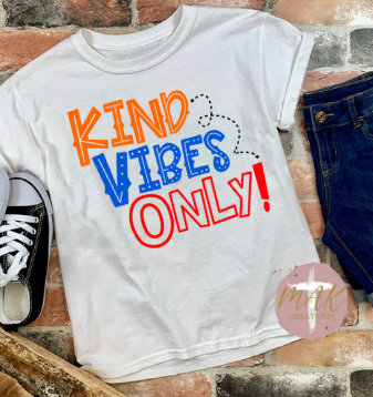 Kind Vibes Only (AVAILABLE IN ALL SIZES)