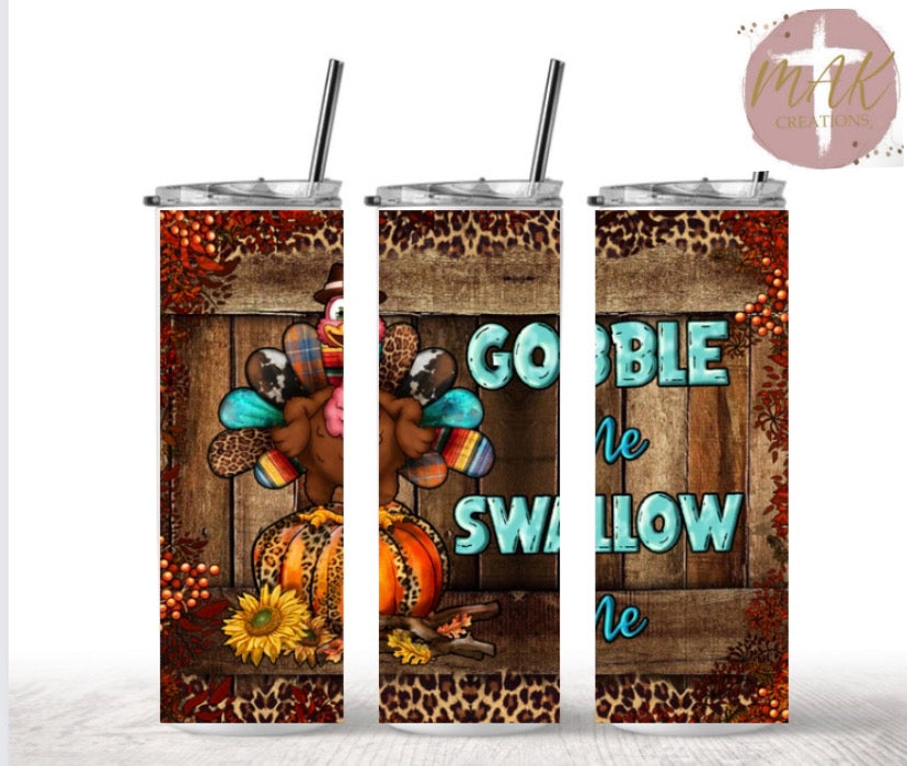 Gobble and Swallow Me Tumbler