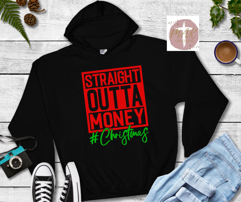 Straight Outta Money (AVAILABLE IN ALL SIZES)