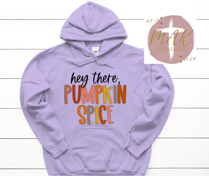 Hey There Pumpkin Spice (AVAILABLE IN ALL SIZES)