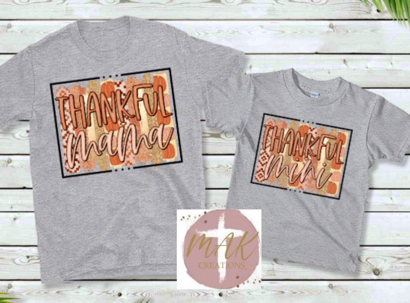 Thankful (Mommy and Mini) (AVAILABLE IN ALL SIZES)