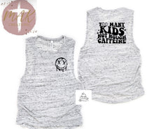 Load image into Gallery viewer, Many Kids Not Nough Caffeine (Front &amp; Back)  (AVAILABLE IN ALL SIZES)
