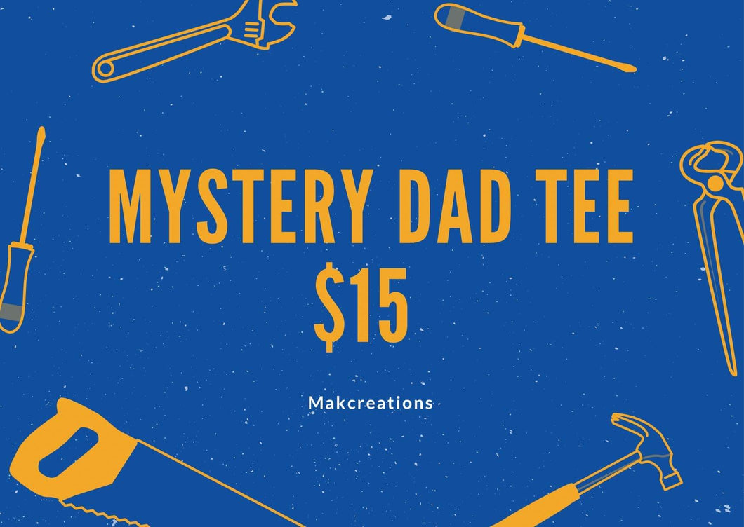 $15 Mystery Dad Shirt