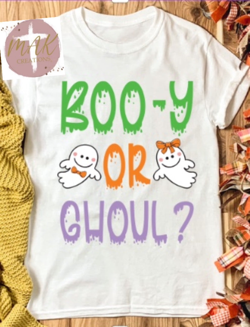 Boo-y or Ghoul   (AVAILABLE IN ALL SIZES)