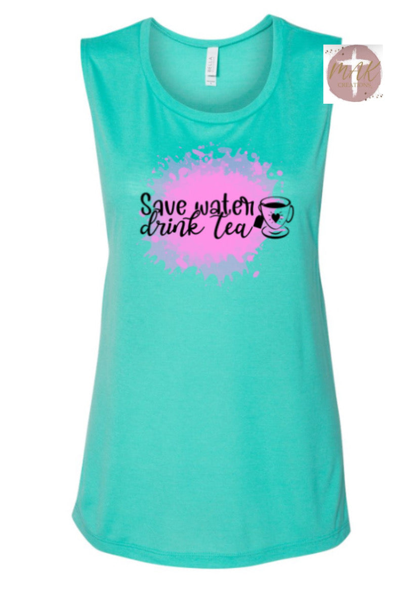 Save Water Drink Tea (AVAILABLE IN ALL SIZES)