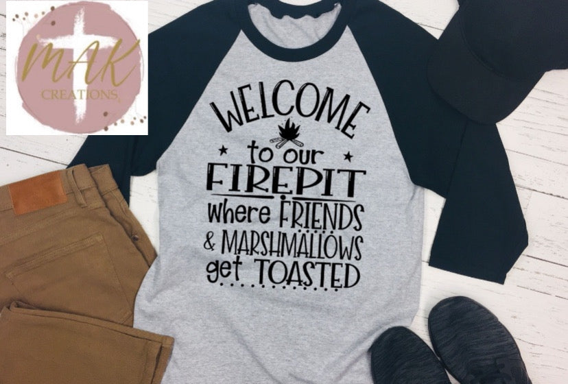 Welcome to the Firepit (AVAILABLE IN ALL SIZES)