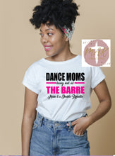 Load image into Gallery viewer, Dance Moms hanging out at the Barre (AVAILABLE IN ALL SIZES)

