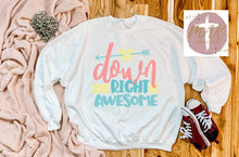 Load image into Gallery viewer, Down Right Awesome (AVAILABLE IN ALL SIZES)
