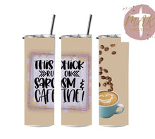Load image into Gallery viewer, This Chick Runs on Sarcasm and Coffee Tumbler
