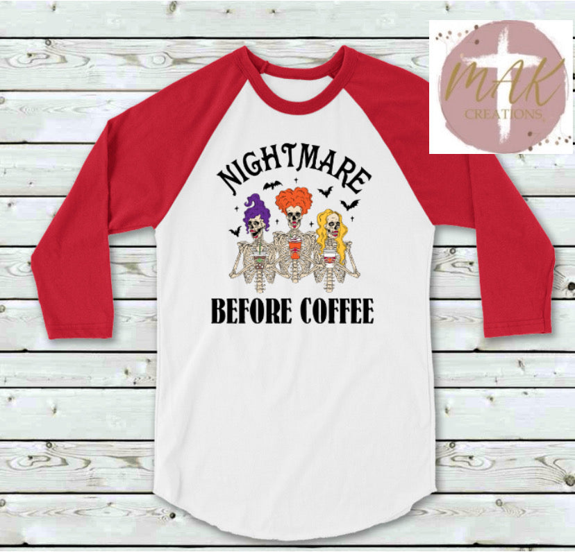 Nightmare Before Coffee (AVAILABLE IN ALL SIZES)