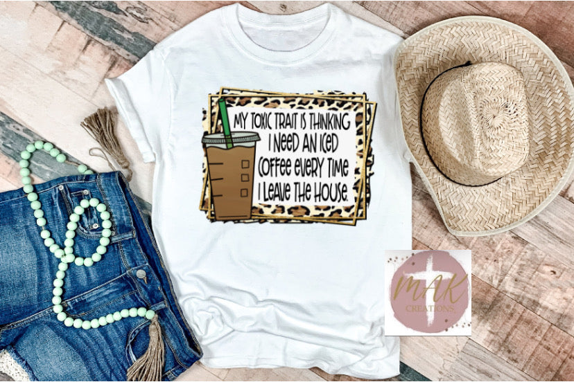 My Toxic Trait is Thinking (AVAILABLE IN ALL SIZES)