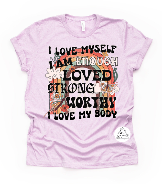 I Love Myself (AVAILABLE IN ALL SIZES)