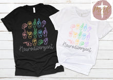 Load image into Gallery viewer, Neurodiversity (Sign language)(AVAILABLE IN ALL SIZES)

