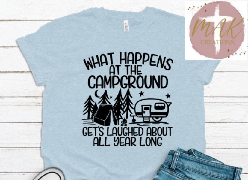 What Happens At The Campground (AVAILABLE IN ALL SIZES)