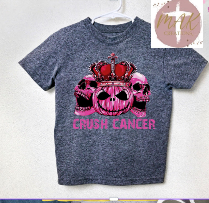 Crush Cancer (AVAILABLE IN ALL SIZES)