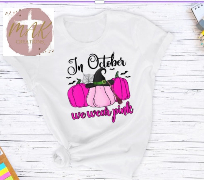In October We Wear Pink  (AVAILABLE IN ALL SIZES)