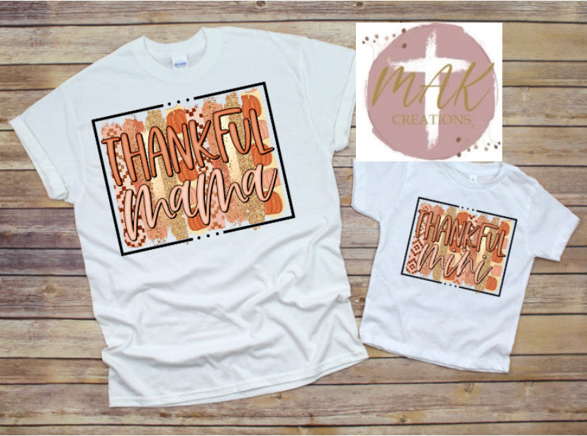 Thankful Mama/Mini (Mommy and Me) (AVAILABLE IN ALL SIZES)
