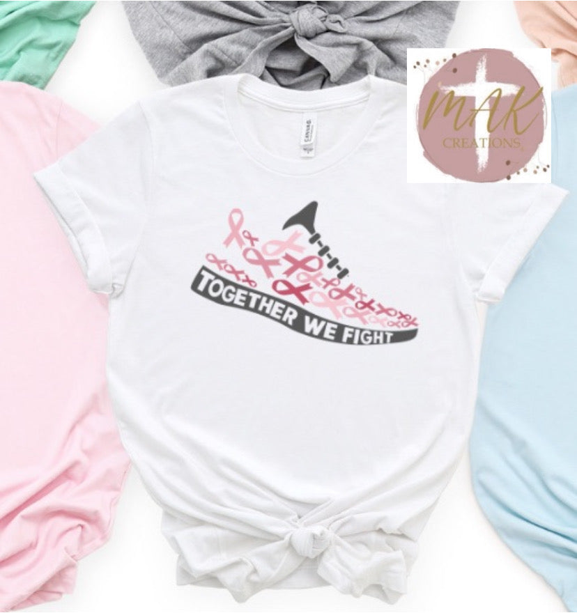 Together We Fight  (AVAILABLE IN ALL SIZES)