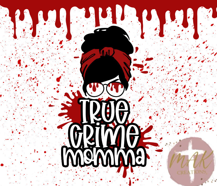 20 oz Skinny Tumbler True Crime Momma