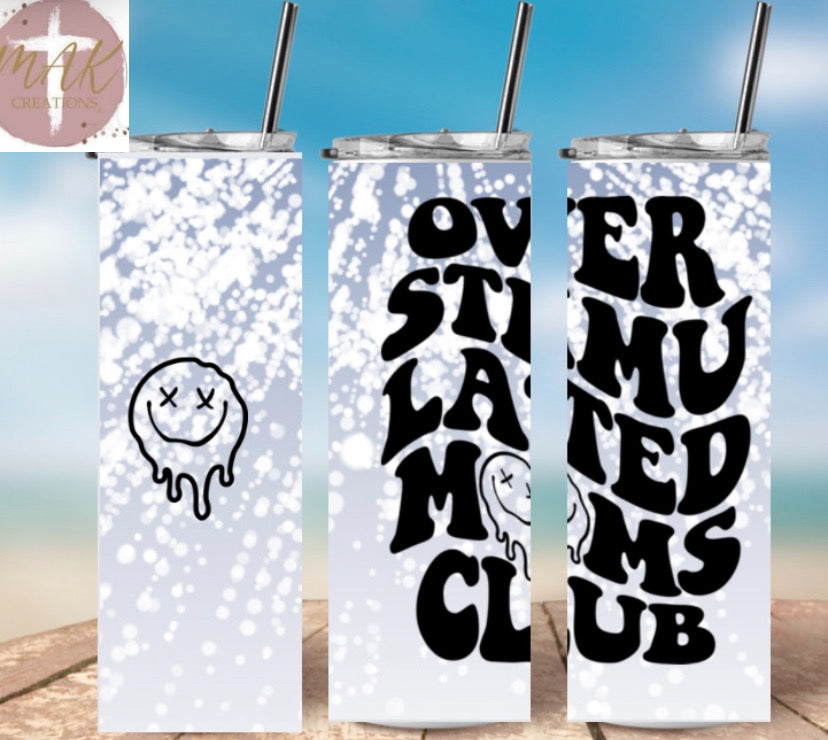 Overstimulated Moms Club (20 oz Skinny Tumbler)