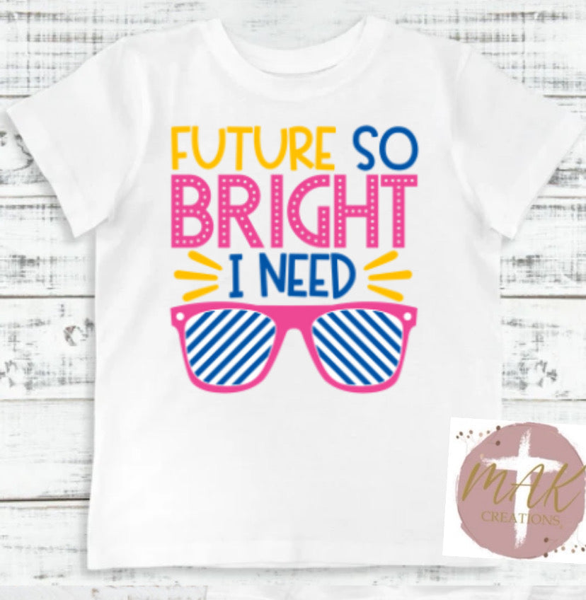 Future So Bright I Need Glasses