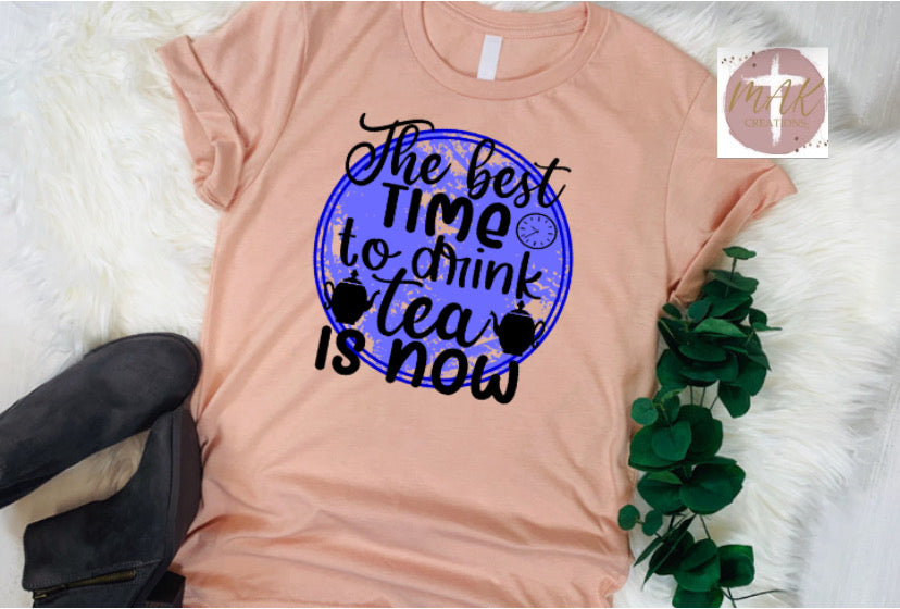 The Best Time to Drink Tea (AVAILABLE IN ALL SIZES)