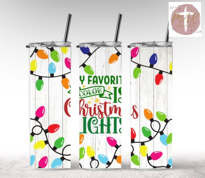 My Favorite Color Is Christmas Lights (20 oz Skinny Tumbler)