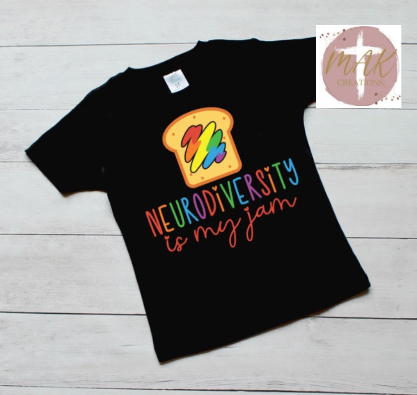 Neurodiversity is My Jam (AVAILABLE IN ALL SIZES)