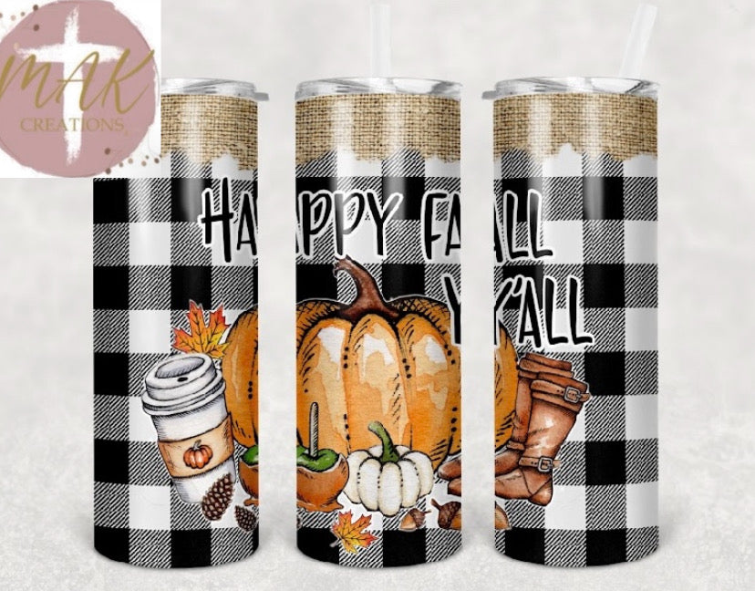 Happy Fall Y’all (20 oz Skinny Tumbler)
