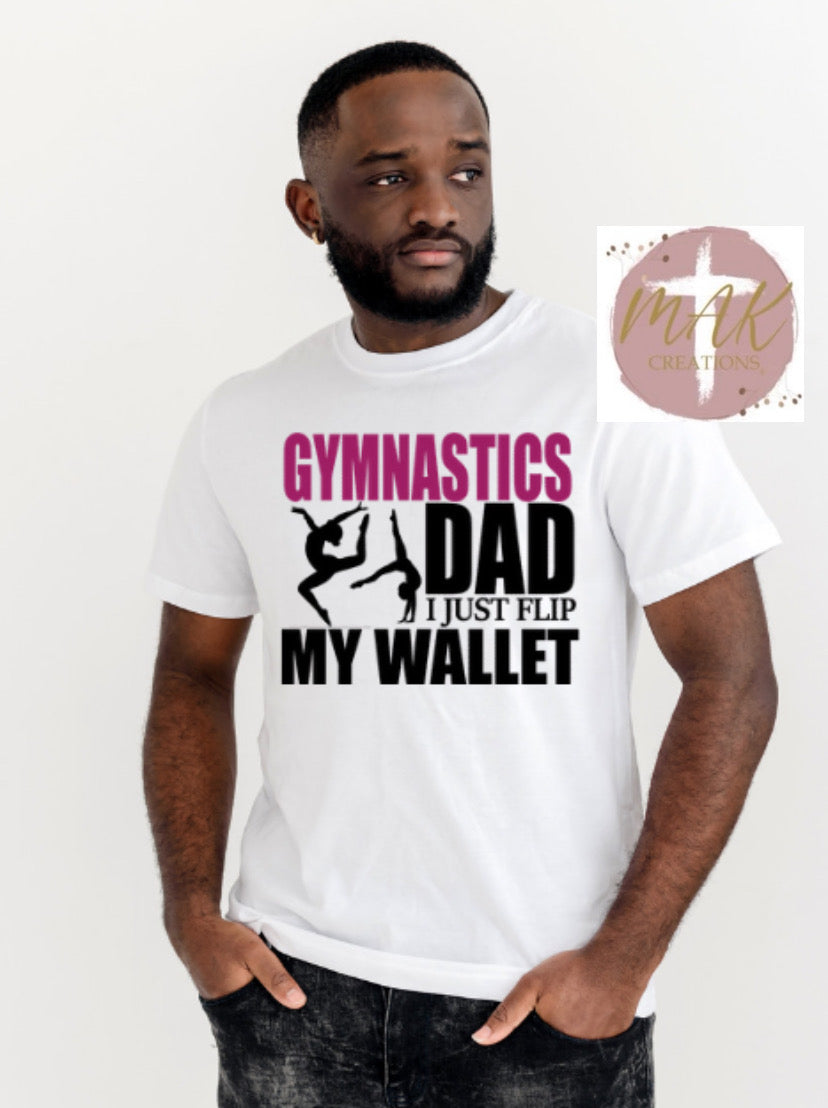 Gymnastics Dad  (AVAILABLE IN ALL SIZES)