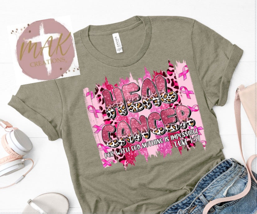 Heal Cancer  (AVAILABLE IN ALL SIZES)