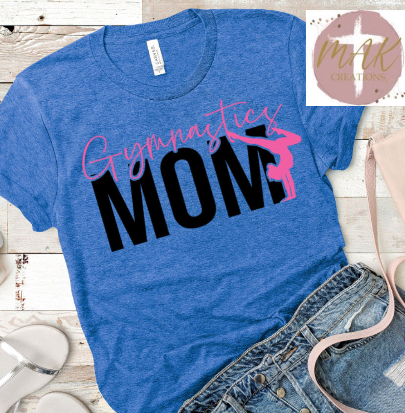 Gymnastics Mom (#1) (AVAILABLE IN ALL SIZES)